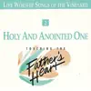 Vineyard Music - Holy and Anointed One (Live)